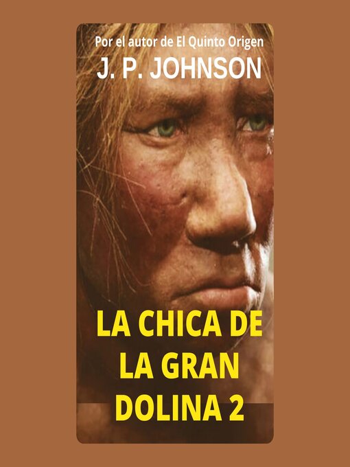 Title details for La Chica de la Gran Dolina, 2 by J. P. JOHNSON - Available